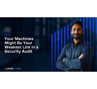 Vos machines pourraient être le maillon faible de votre audit de sécurité
