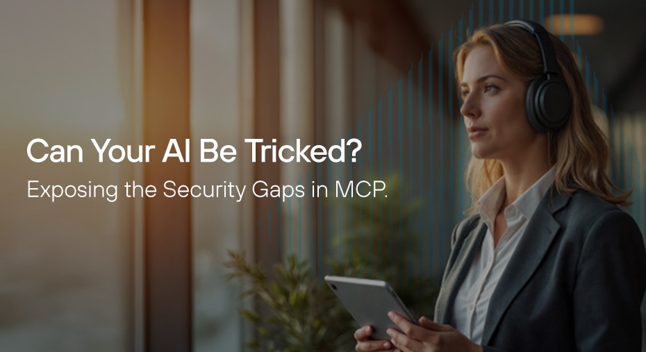 Votre IA peut-elle être dupée ? Zoom sur les failles de sécurité du MCP.